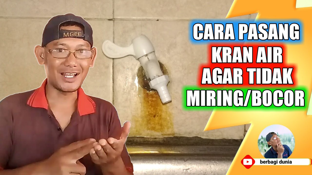 PEMASANGAN KRAN AIR - CARA PASANG KRAN AIR AGAR LURUS DAN TIDAK BOCOR