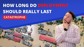 How Long Do Deployment Should Really Last | Catastrophe Adjuster | A26F #15 Adjustercast