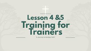 Training for Trainers (T4T) Lesson 4 & 5 Net Worth