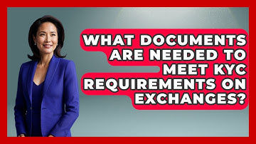 What Documents Are Needed to Meet KYC Requirements on Exchanges? | All About Crypto Exchanges News