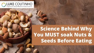 Why You Must Soak Nuts and Seeds Before Eating