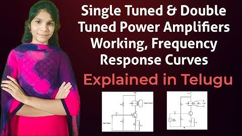 Single Tuned & Double Tuned Power Amplifiers | Frequency Response Curves Explained in Telugu