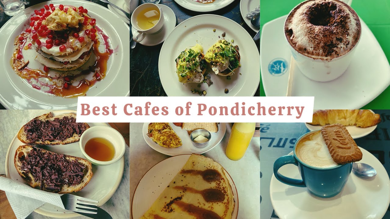 Best Cafes In Pondicherry Top 5 Must Try Cafe In Pondicherry YouTube best-cafes-in-pondicherry-top-5-must-try-cafe-in-pondicherry-youtube