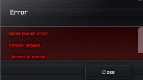 How to fix tarkov Error Game launch error ERROR: 103003 Access is denied