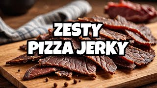 Zesty Pizza Beef Jerky Recipe