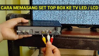 CARA MEMASANG SET TOP BOX KE TV LED | SET TOP BOX