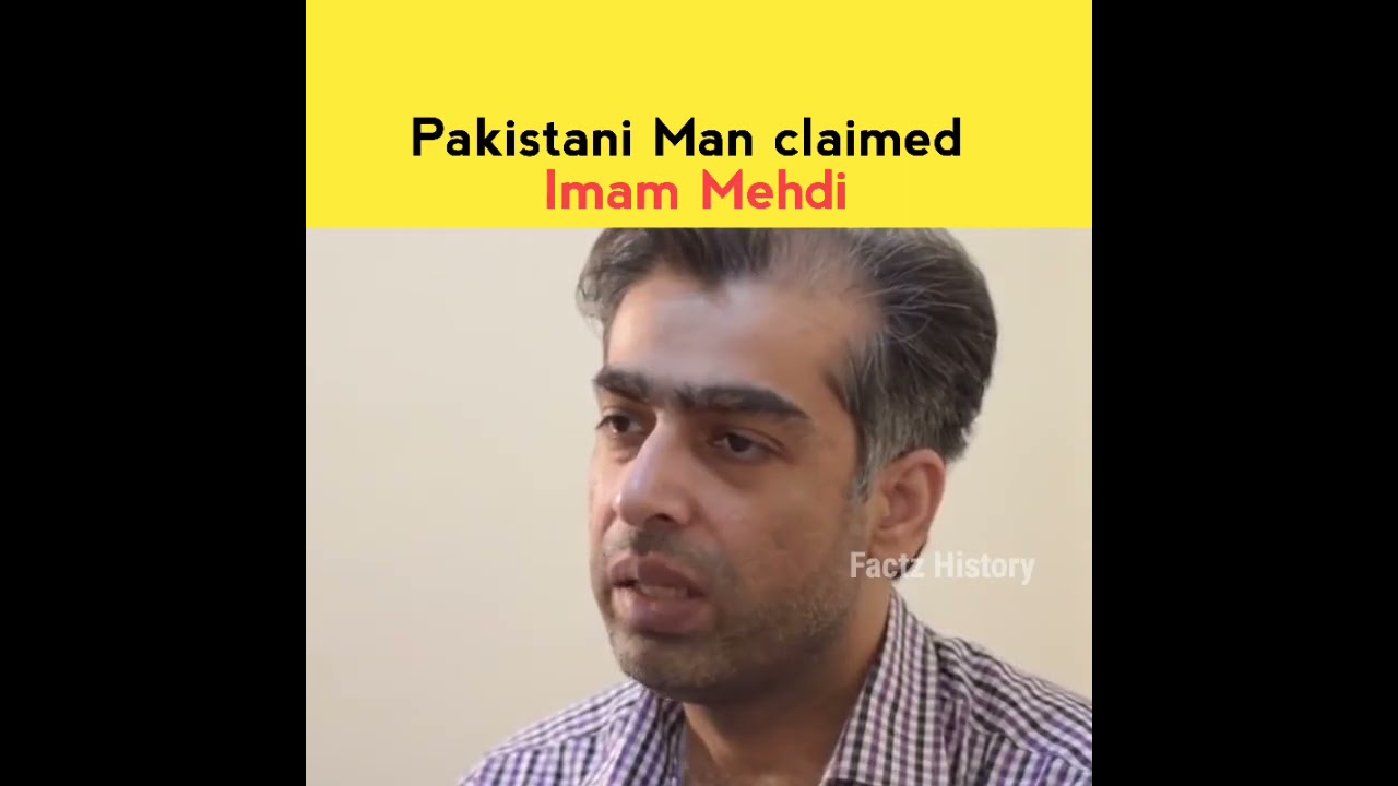 The pakistani man claimed himself imam mehdi  Factz History    imammehdi  shorts