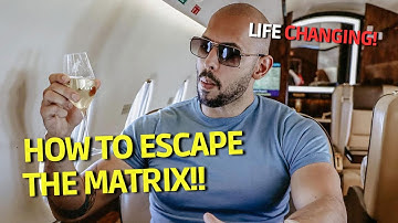 Andrew Tate EXPLAINS how to ESCAPE THE MATRIX | MUST WATCH