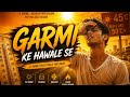 Garmi ka song weather update with message