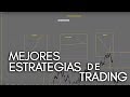 Mejores estrategias de trading