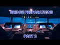 Bridge preparations prior departurepart 2