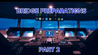 Bridge Preparations Prior Departure_Part 2