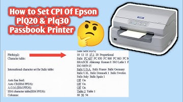 How to set CPI OF Epson PlQ20 & Plq30 passbook printer/Passbook printer ki CPI kaise change karen
