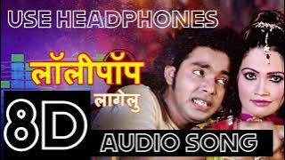LOLLYPOP LAGELU (8D AUDIO) -  PAWAN SINGH | SUPER HIT BHOJPURI SONG | USE HEADPHONES