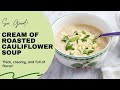 Cream of Roasted Cauliflower Soup