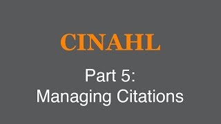 CINAHL Tutorial - Part 5: Managing Citations