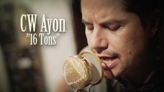 CW Ayon "16 tons" Live at Secret Circus Studio chords