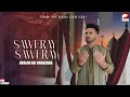Saweray Saweray | Arslan Ali Khanzada | The Panther Records | Qawali Season 2 | 2025