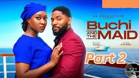 BUCHI AND THE MAID part 2 (Nollywood Nigerian Movie Update) John Ekanem, Faith Duke #2024
