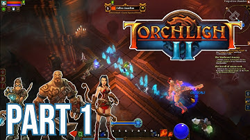 Torchlight 2 Gameplay Walkthrough Part 1 No Commentary