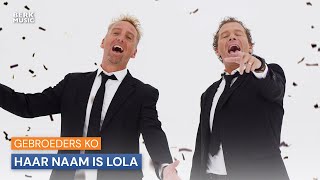 Video thumbnail of "Gebroeders Ko - Haar Naam Is Lola"