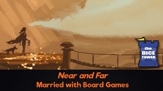 Near and Far Review - with Married with Board Games
