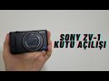 Sony ZV-1 kutu açılışı