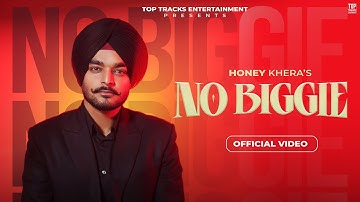 No Biggie (Official Video): Honey Khera ft. Honey Dhillon | Saman | Latest Punjabi Songs 2025