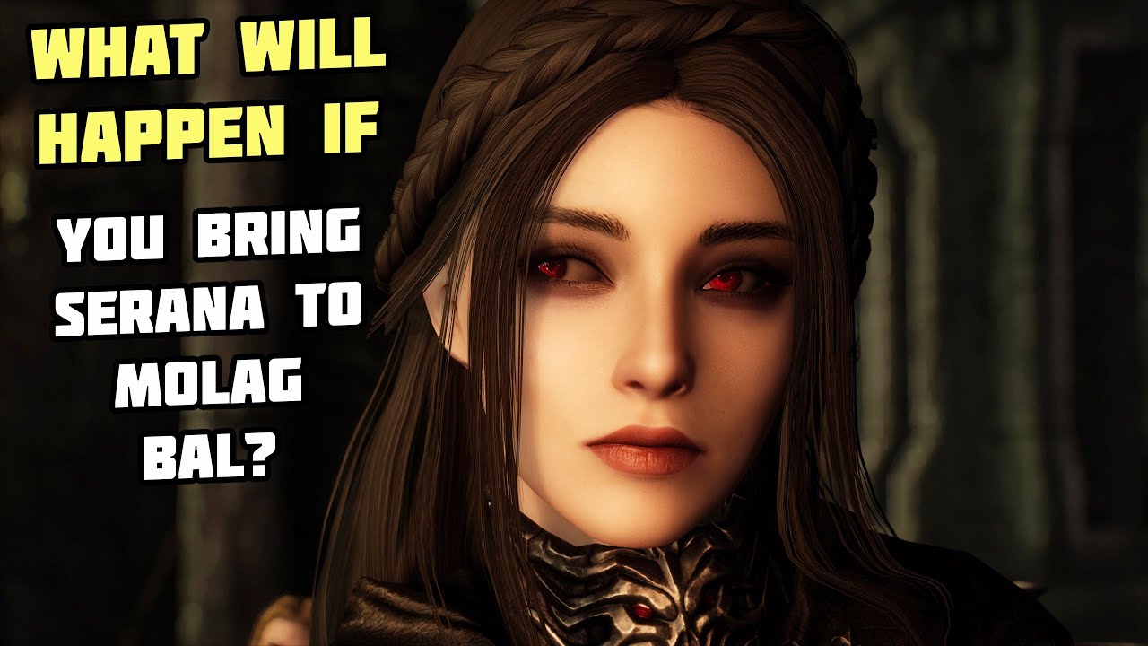 What Will Happen If You Bring Serana To Molag Bal Skyrim Anniversary