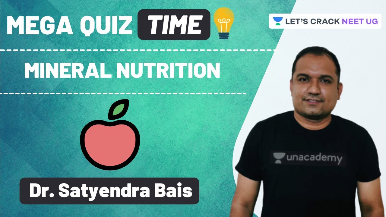 Mineral Nutrition Quiz Class 11th Target NEET 2021 Dr. Satyendra