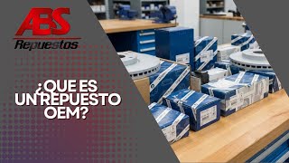 ¿que es un repuesto OEM? ¿que es un repuesto OEM?