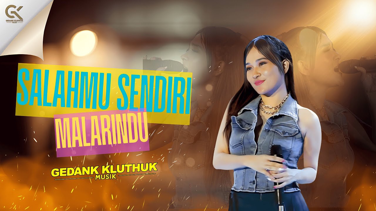 Mala Rindu - Salahmu Sendiri  GK Musik (Official GK Musik Performance Video)