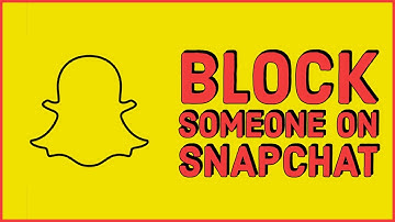 How To Block Someone On Snapchat 2023?