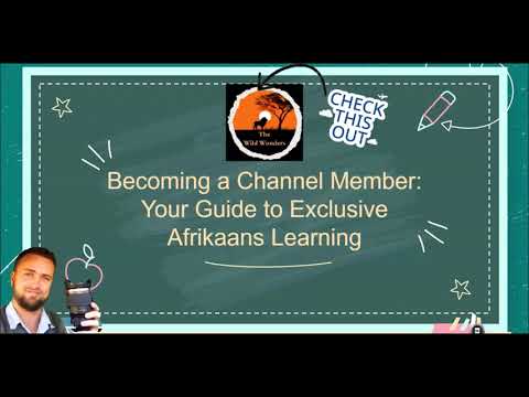 Get access to the Afrikaans lessons this way (YouTube Membership)