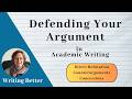 Defending Your Argument in Academic Writing: Direct Refutation, Counterargument, Concession
