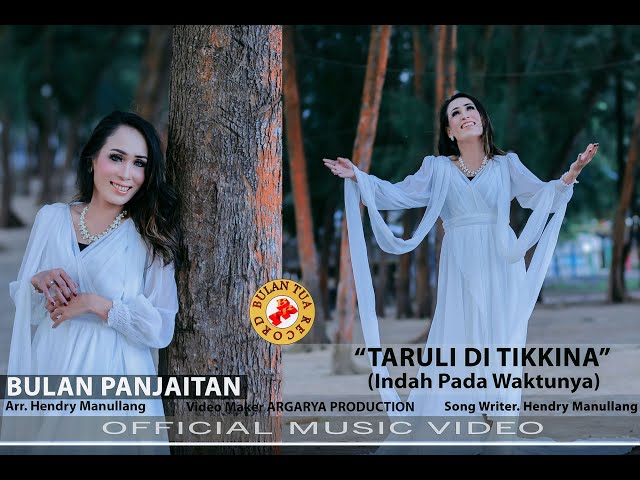 BULAN PANJAITAN | TARULI DI TIKKINA | Cipt.Hendry Manullang ( Official Musik Dan Video ) #popbatak class=