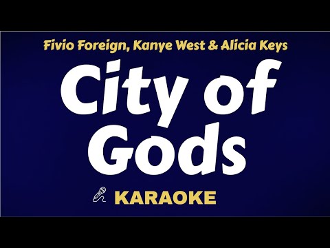 Fivio Foreign, Kanye West & Alicia Keys – City of Gods ( Karaoke ) Instrumental With Lyrics