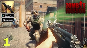 Zombie Harbor: Offline FPS Official Launch Gameplay walkthrough part 1 (Android/iOS)