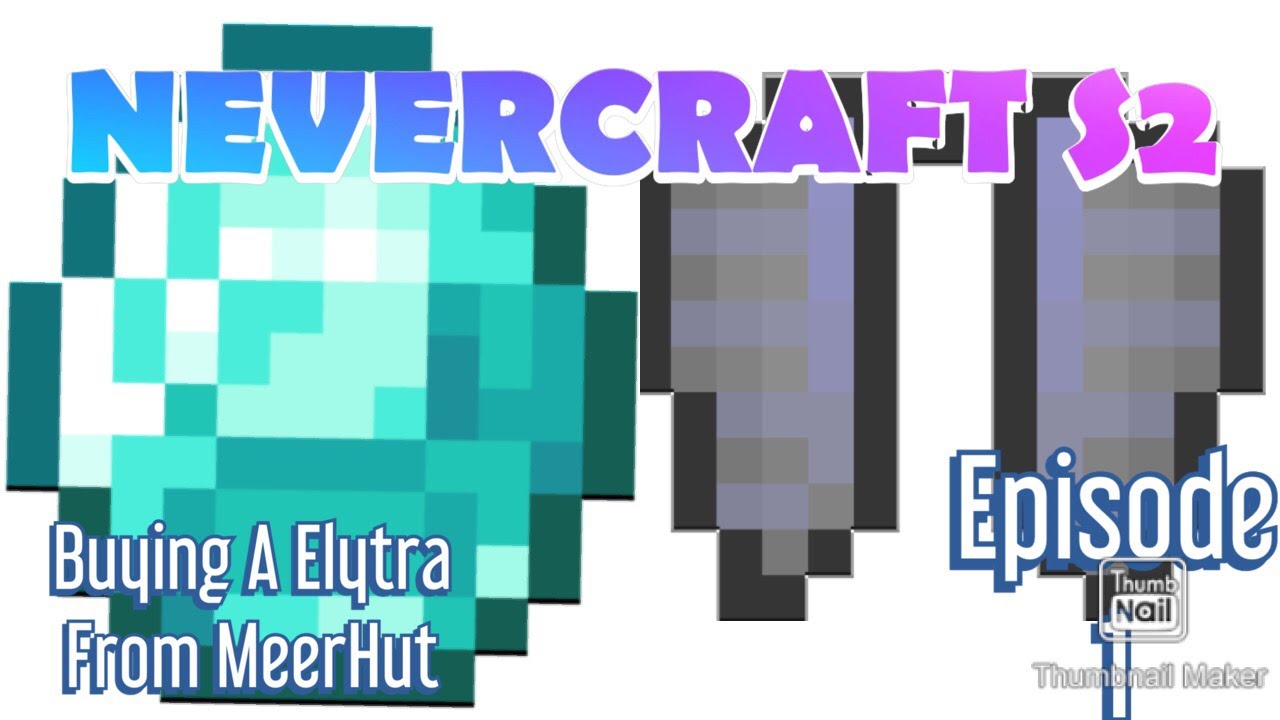 Buying A Elytra Off MeerHut|NeverCraft S2E1