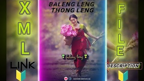 Baleng Leng Thong Leng🔰// Bodo XML File 📂//alight motion//XML Link description 👇