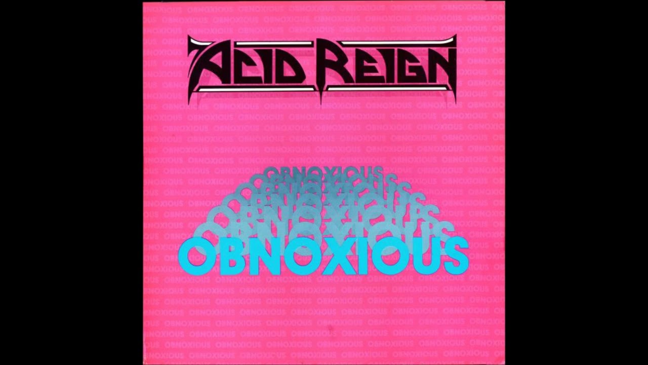 Acid Reign - Obnoxious [FULL ALBUM]