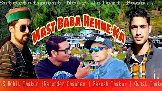 Mast Baba Rehne Ka |Entertainment | Y.S Rohit Thakur |Narender Chauhan| Rakesh Thakur|Gumat Thakur..