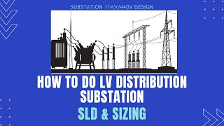 How to make Low Voltage distribution single line drawing (SLD )and calculation (11KV Substation)