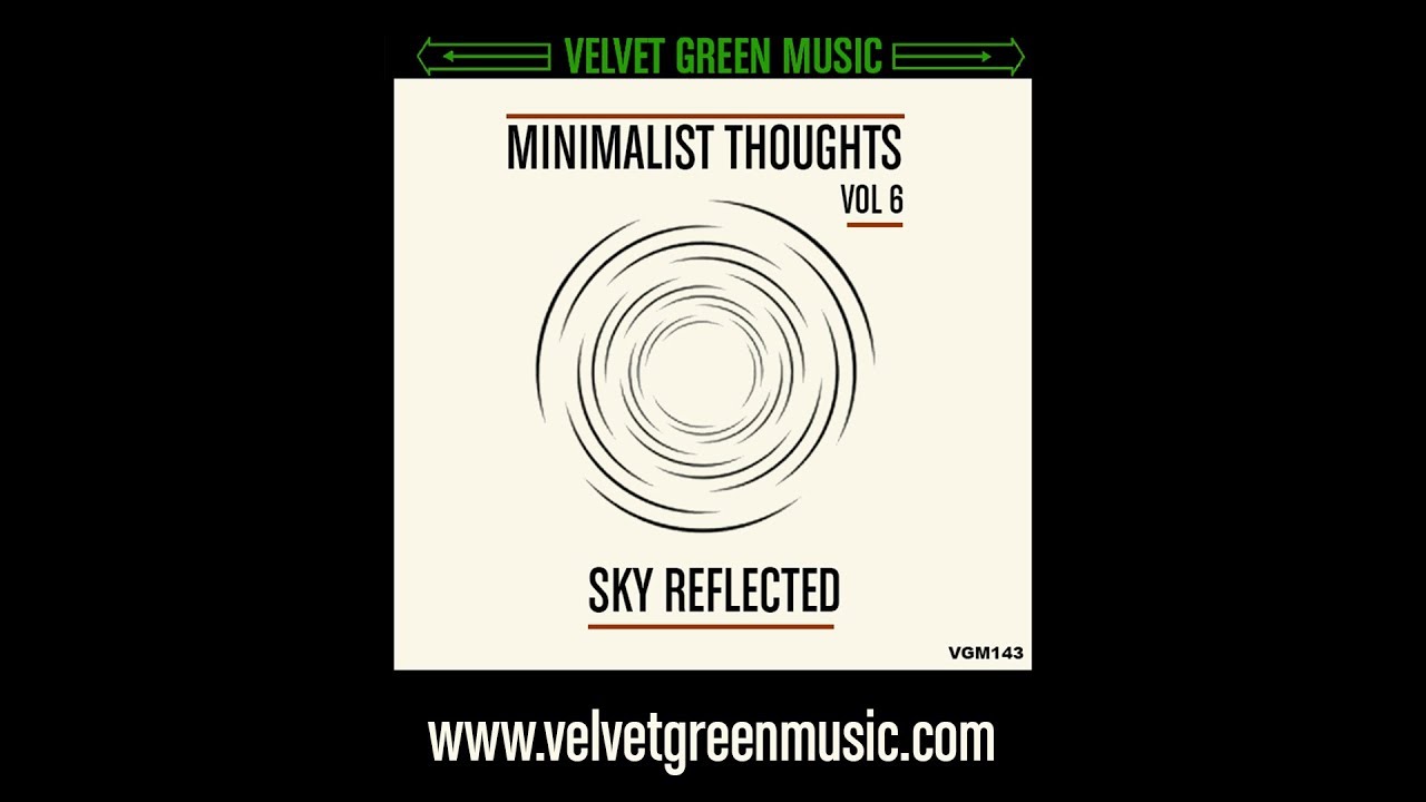 Minimalist Thoughts - Vol 6 Sky Reflected - VGM 143