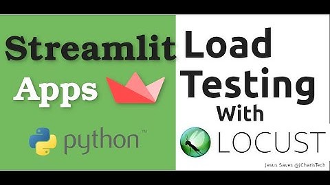 Load Testing Streamlit Apps Using Locust Python