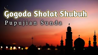 Gogoda Sholat Shubuh Pupujian Sunda