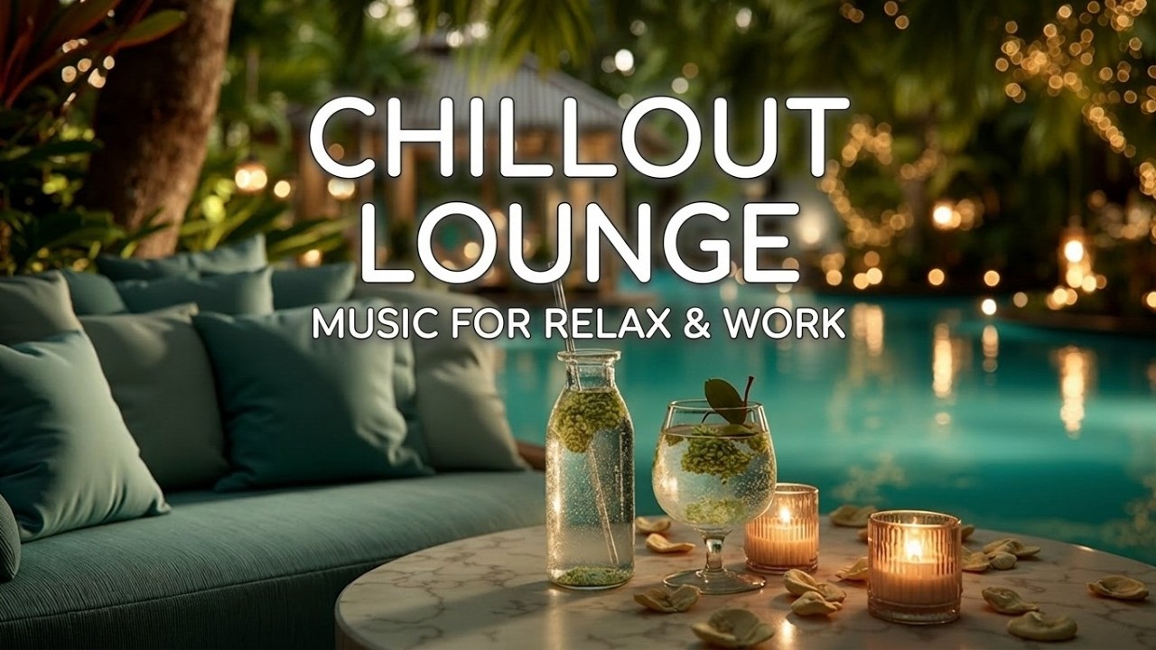 Chillout lounge music for relax and work | Luxury relaxing music for ...