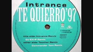 Intrance - Te Quiero '97 (Intrance Rmx) 1997