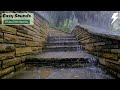 POWERFUL Rainstorm & Constant THUNDER at the STONE Staircase-BEAT INSOMNIA Today-Restful Sleep READY