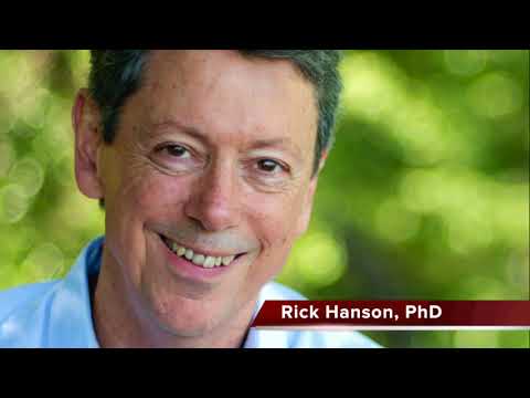 Rick Hanson, PhD: Be Resilient